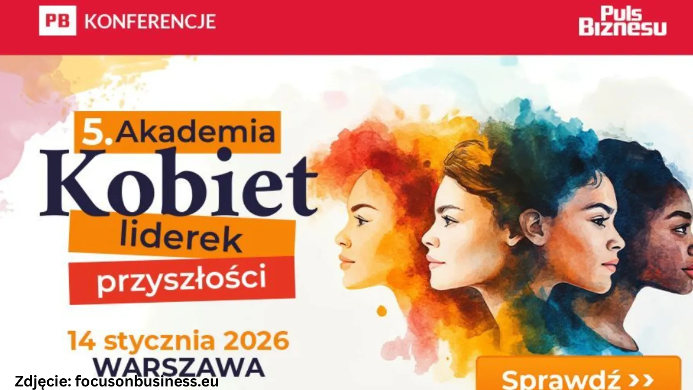 V Akademia Kobiet Liderek Przyszłości: Kobiece przywództwo w świecie pełnym zmian i niepewności